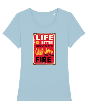 Life is Better Around the Campfire Sky Blue