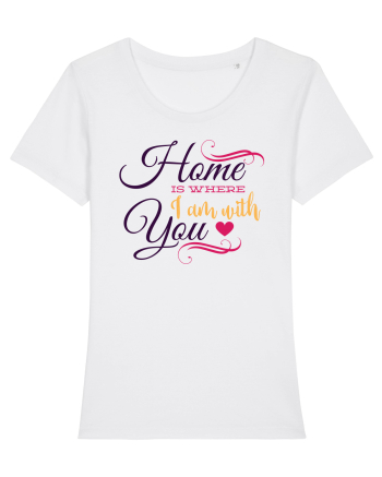 Home is where I am with you White