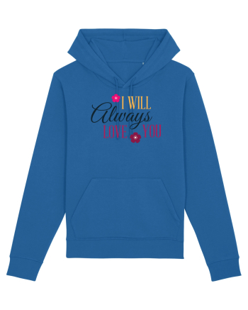 I will always Love you Royal Blue