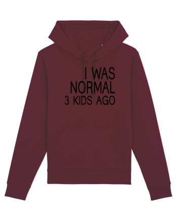 I was normal 3 kids ago Burgundy