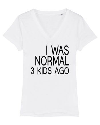I was normal 3 kids ago White