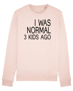 I was normal 3 kids ago Bluză mânecă lungă Unisex Rise