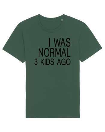 I was normal 3 kids ago Bottle Green