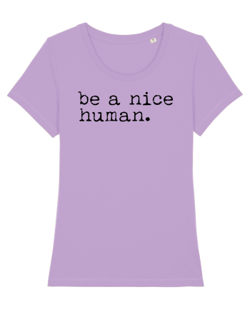 Be a Nice Human Lavender Dawn