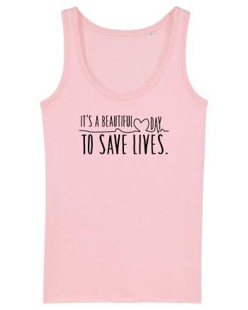 Beautiful Day to Save Lives Cotton Pink