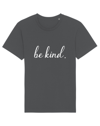 Be Kind Anthracite