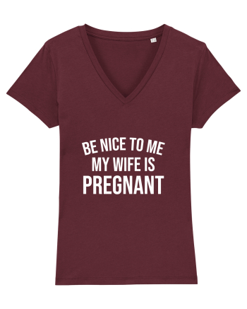 Be nice to my Wife Burgundy