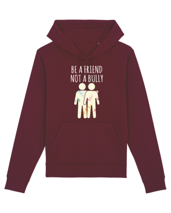 Be a Friend not a Bully Burgundy