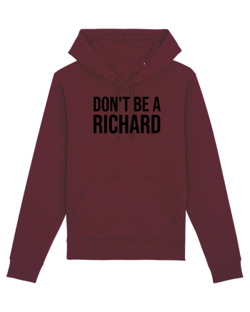 dont be a Richard Burgundy