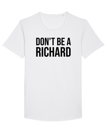 dont be a Richard White
