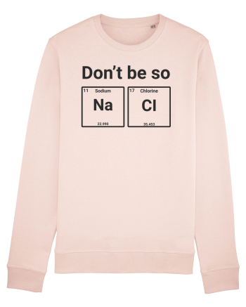 dont be Salty Candy Pink