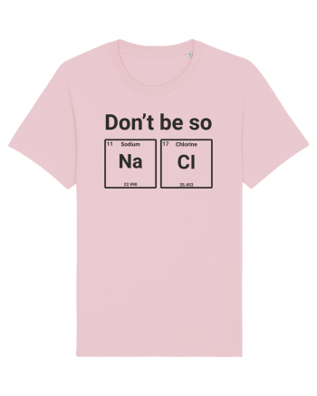 dont be Salty Cotton Pink