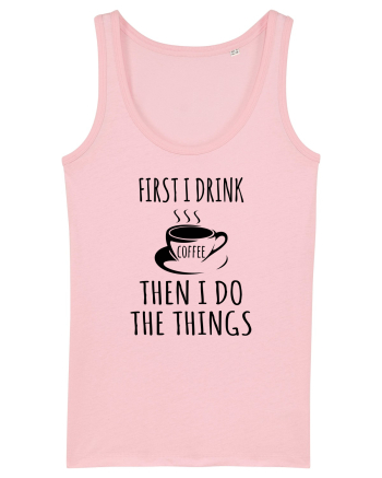 first I drink Coffee Cotton Pink