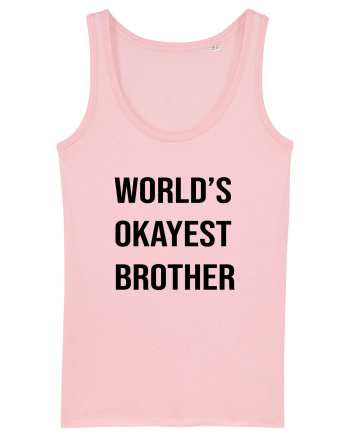 Okayest Brother Cotton Pink