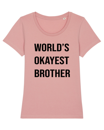 Okayest Brother Canyon Pink