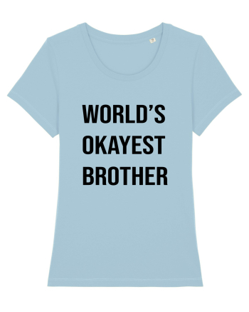 Okayest Brother Sky Blue