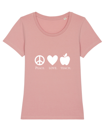 Peace Love Teach Canyon Pink