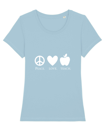 Peace Love Teach Sky Blue