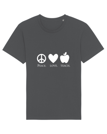 Peace Love Teach Anthracite