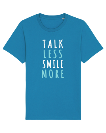 Talk Less Smile More Azur
