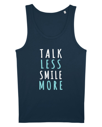Talk Less Smile More Navy