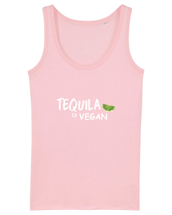 Tequila is Vegan Cotton Pink