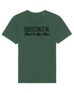 Underestimate Me Tricou mânecă scurtă Unisex Rocker