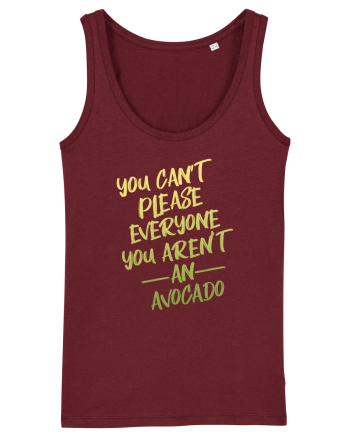 You cant please everyone Avocado Burgundy
