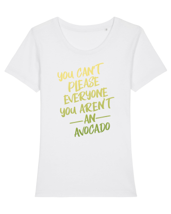 You cant please everyone Avocado White