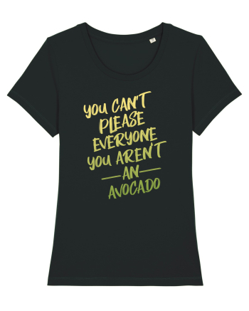 You cant please everyone Avocado Black
