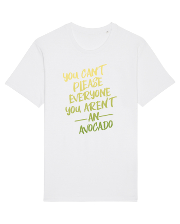 You cant please everyone Avocado White