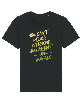You cant please everyone Avocado Black