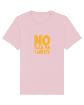 No talk me I angy Cotton Pink