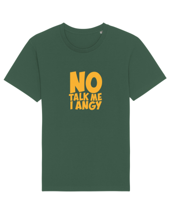 No talk me I angy Bottle Green