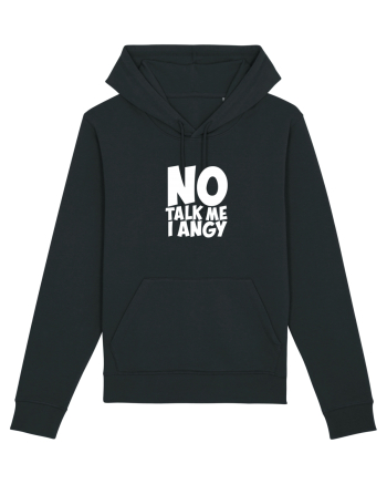No talk me I angy Black