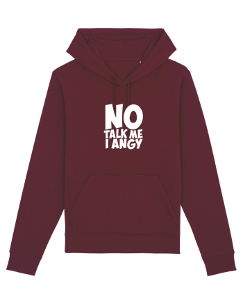 No talk me I angy Burgundy