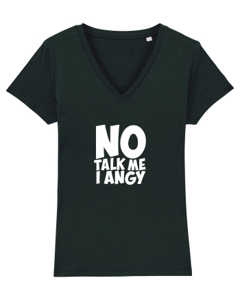 No talk me I angy Black