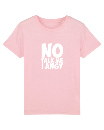 No talk me I angy Cotton Pink