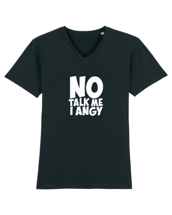 No talk me I angy Black