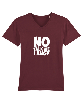 No talk me I angy Burgundy