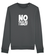 No talk me I angy Bluză mânecă lungă Unisex Rise