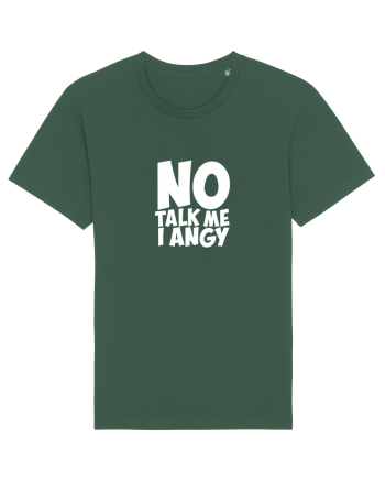 No talk me I angy Bottle Green