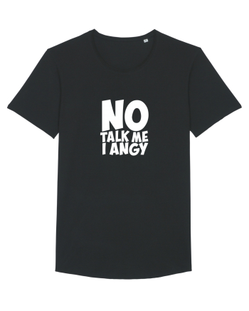 No talk me I angy Black