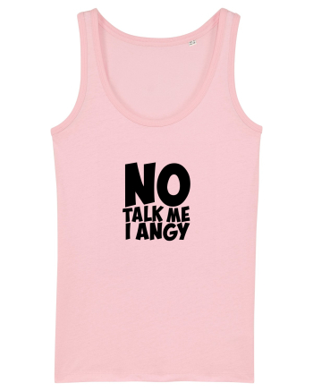 No talk me I angy Cotton Pink