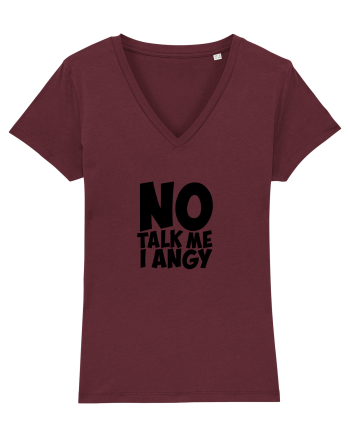 No talk me I angy Burgundy