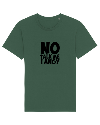 No talk me I angy Bottle Green
