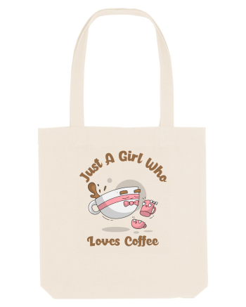 Just A Girl Who Loves Coffee Natural