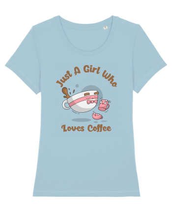 Just A Girl Who Loves Coffee Sky Blue
