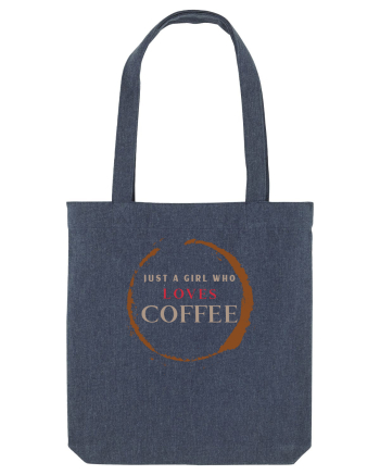 Just A Girl Who Loves Coffee Midnight Blue