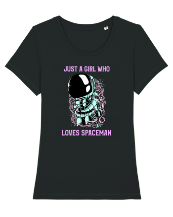 Just A Girl Who Loves Spaceman Black